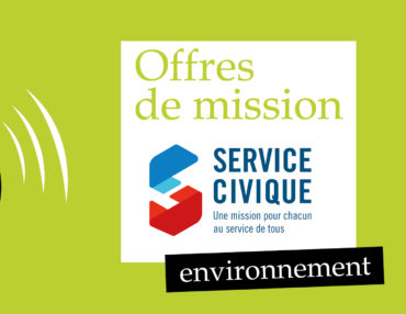 Offres de mission - service civique - environnement